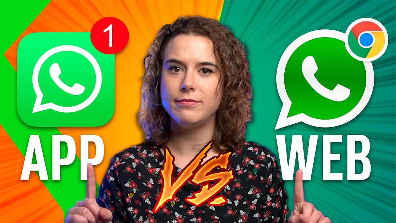 WHATSAPP WEB VS APP: CUAL ES LA MEJOR OPCI&Oacute;N
