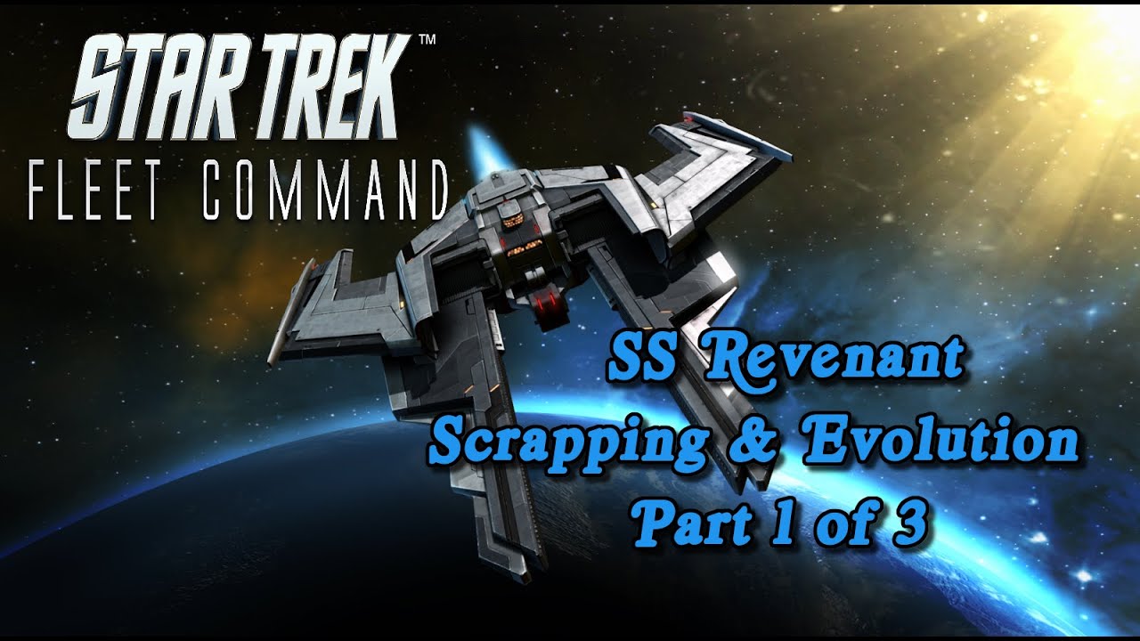 Star Trek Fleet Command — Утилизация и эволюция SS Revenant — Часть 1 из 3 — (STFC)