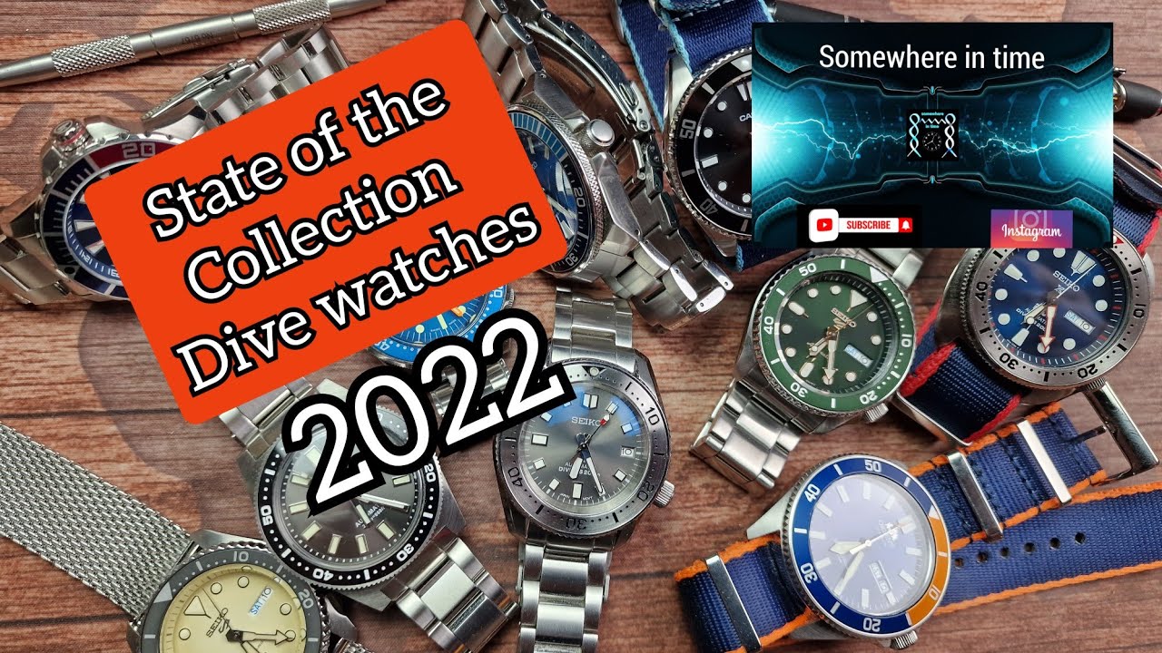 State of the collection 2022 part 1 Dive watches.