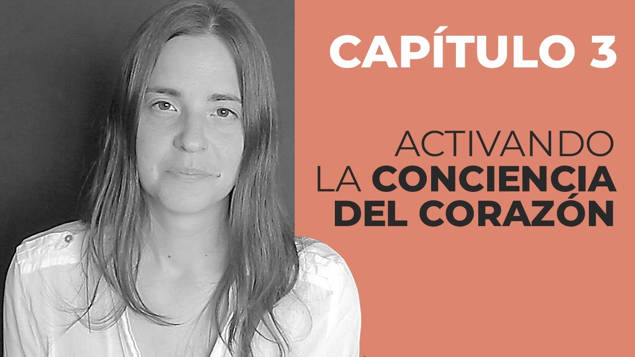 Activar La Conciencia Del Corazón 🧡 CAP. 3 Despertando A La Conciencia Crística