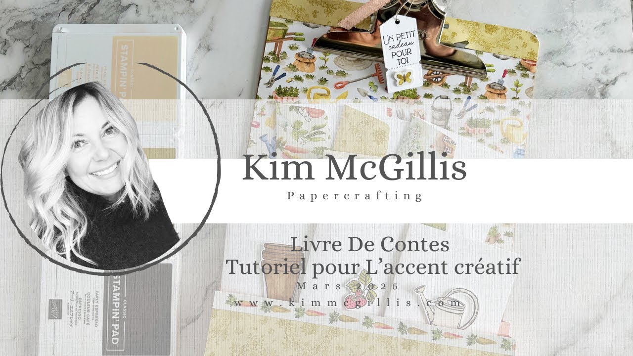 L' accent créatif par KIM MCGILLIS Mars 2025 (French Tutorial)
