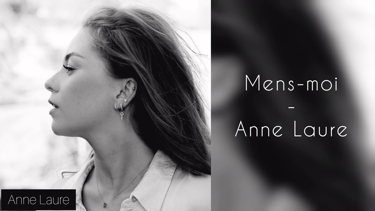 Anne Laure - Mens-moi