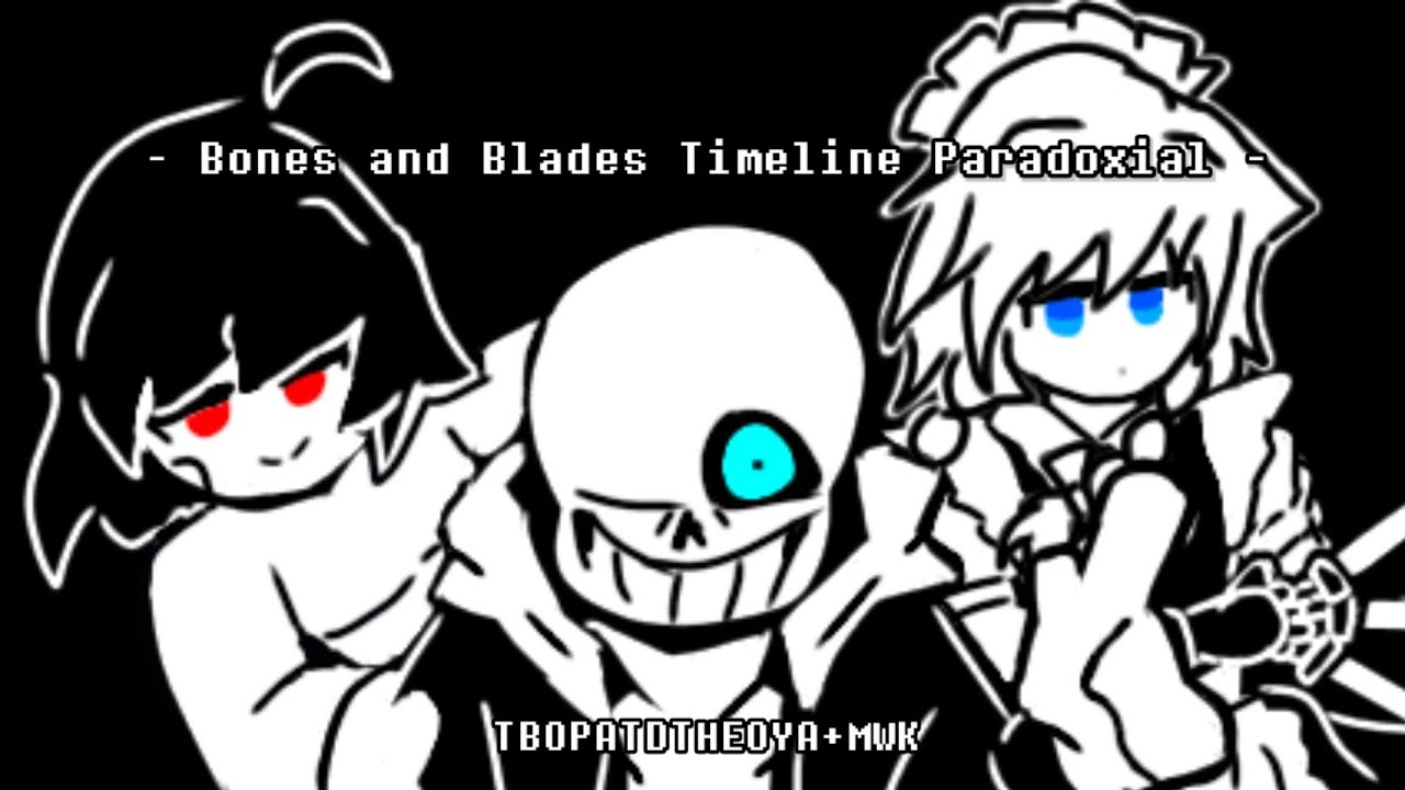 Bones and Blades Timeline Paradoxial - TBOPATDTHEOYA+MWK