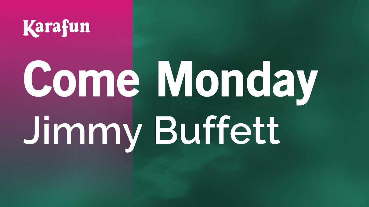 Come Monday - Jimmy Buffett | Karaoke Version | KaraFun