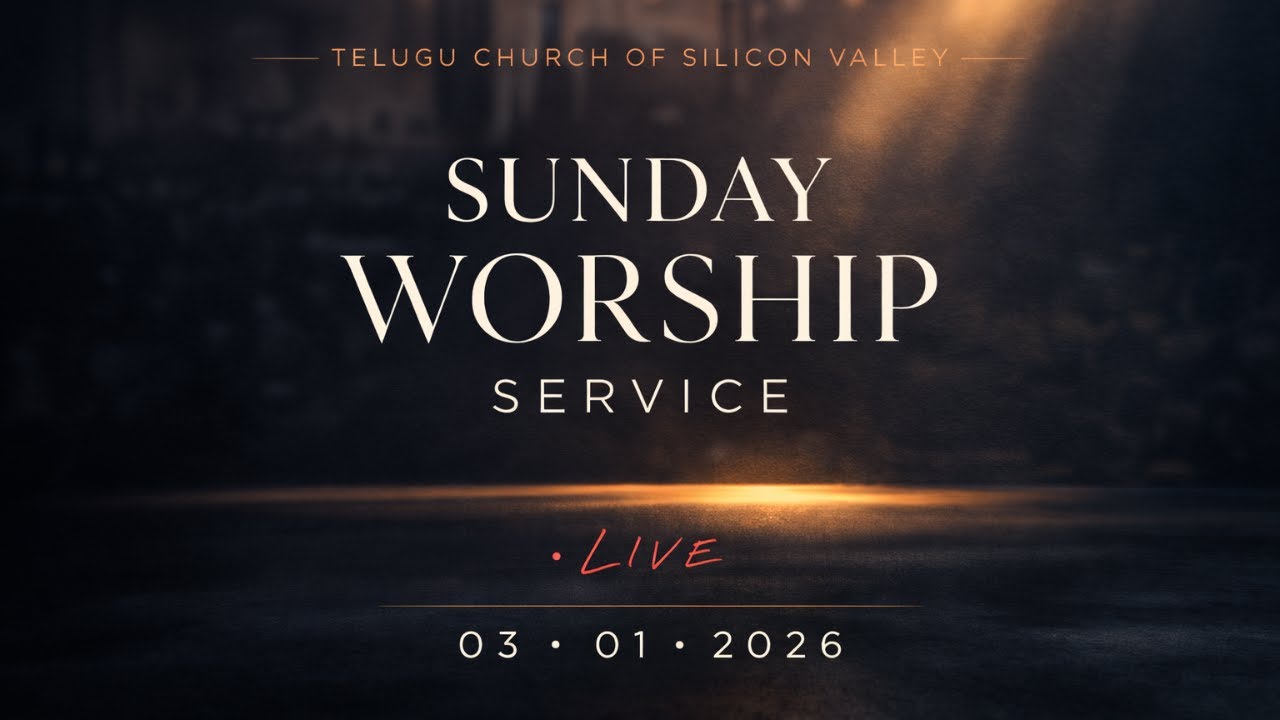 Sunday Worship Service | Telugu Church of Silicon Valley | Live | March 1st, 2026