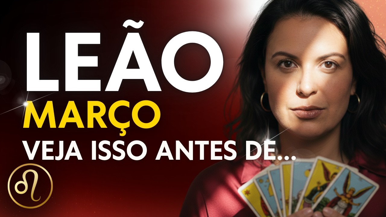LE&Atilde;O &mdash; MAR&Ccedil;O 2026 PEDE CALMA (ANTES DE VOC&Ecirc; SE ARREPENDER)