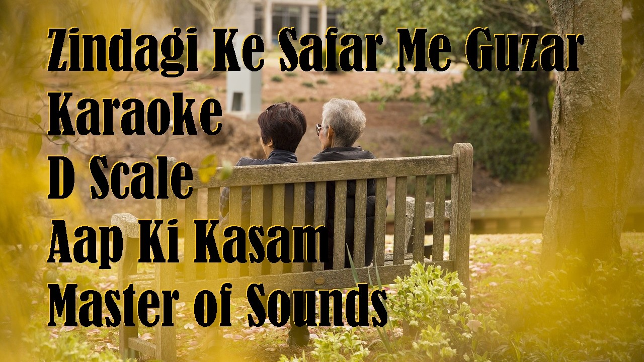 Zindagi ke Safar me - Best Karaoke - Original D Scale - Karaoke with lyrics