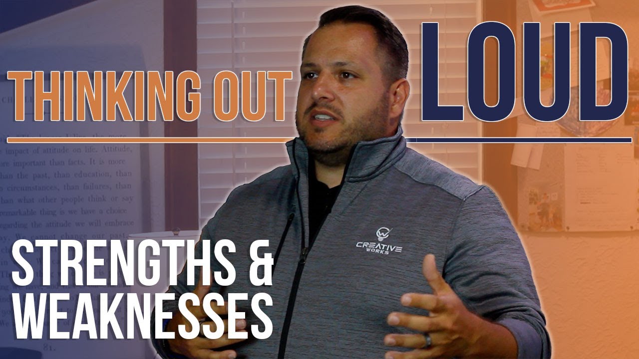 Thinking Out Loud: Strengths and Weaknesses