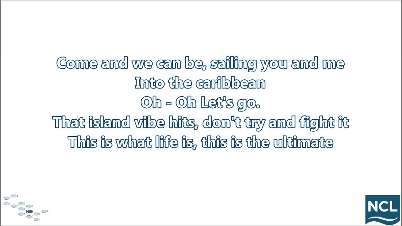 Norwegian Cruise Line Ultimate Caribbean Song+Lyrics