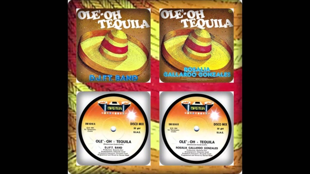 DJFT BAND /  ROSALIA GALLARDO GONZALES -    OLE' OH TEQUILA 1984