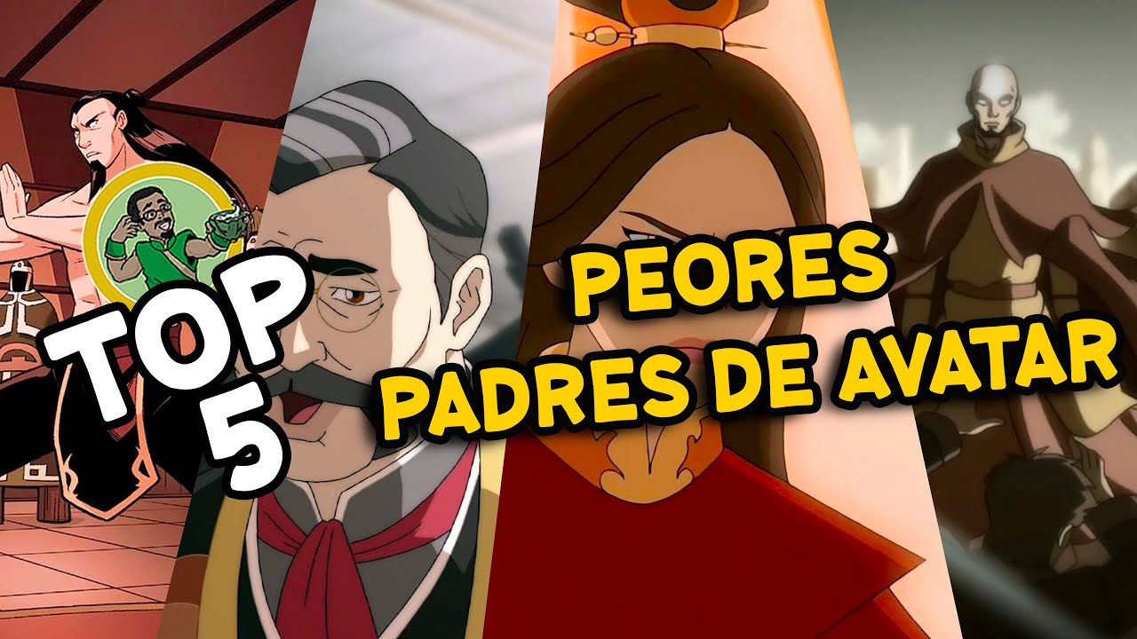 Top 5 peores padres de avatar |AVATAR