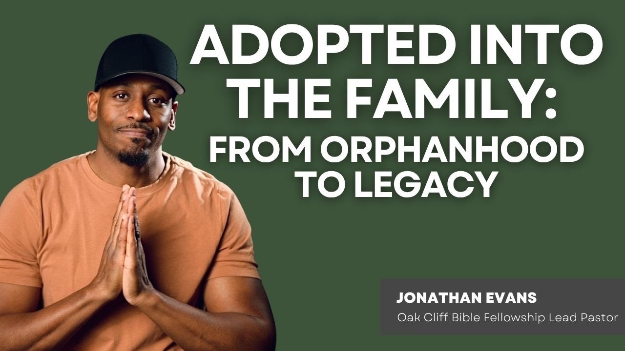 How Adoption Into God’s Family Changes Everything