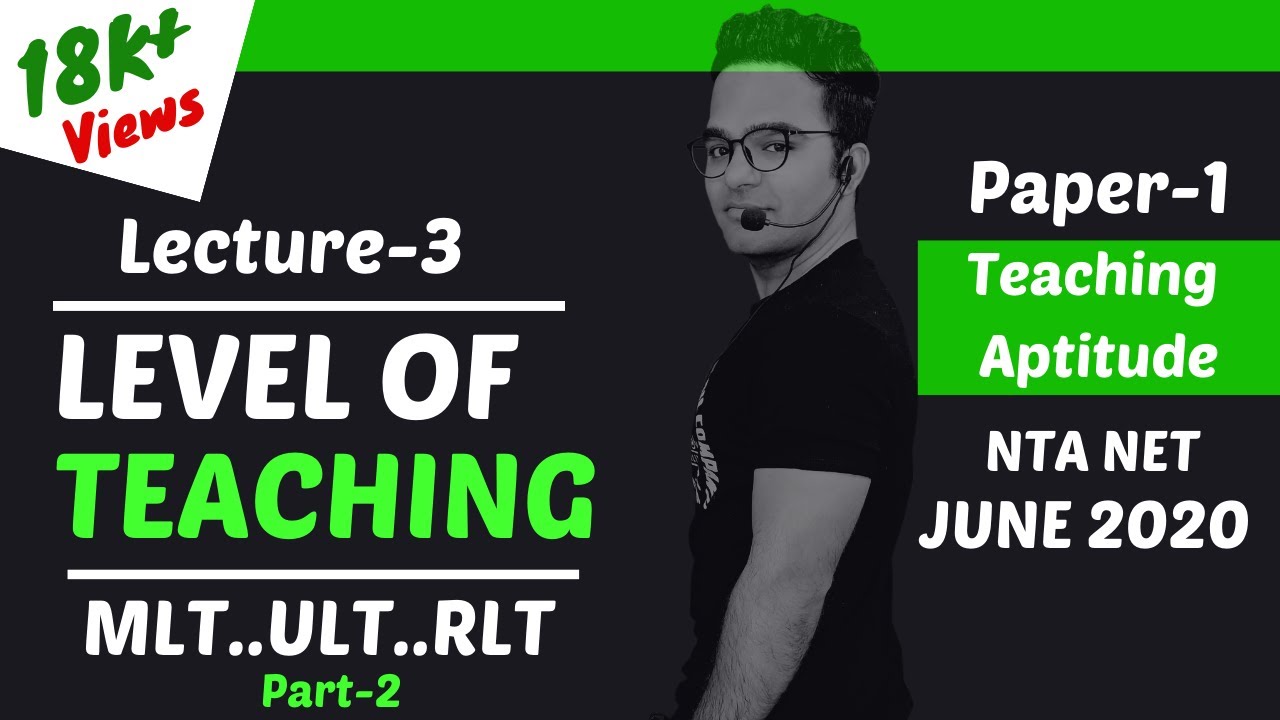 LECTURE-3 || LEVEL OF TEACHING || TEACHING APTITUDE|| PAPER-1 ||NTA NET/JRF JUNE 2020