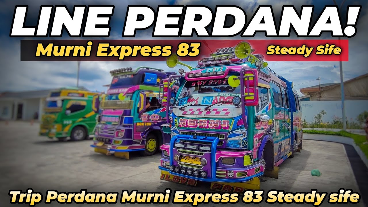 Line Perdana!! Trip Murni Express 83 kabanjahe - Medan || Steady Sife