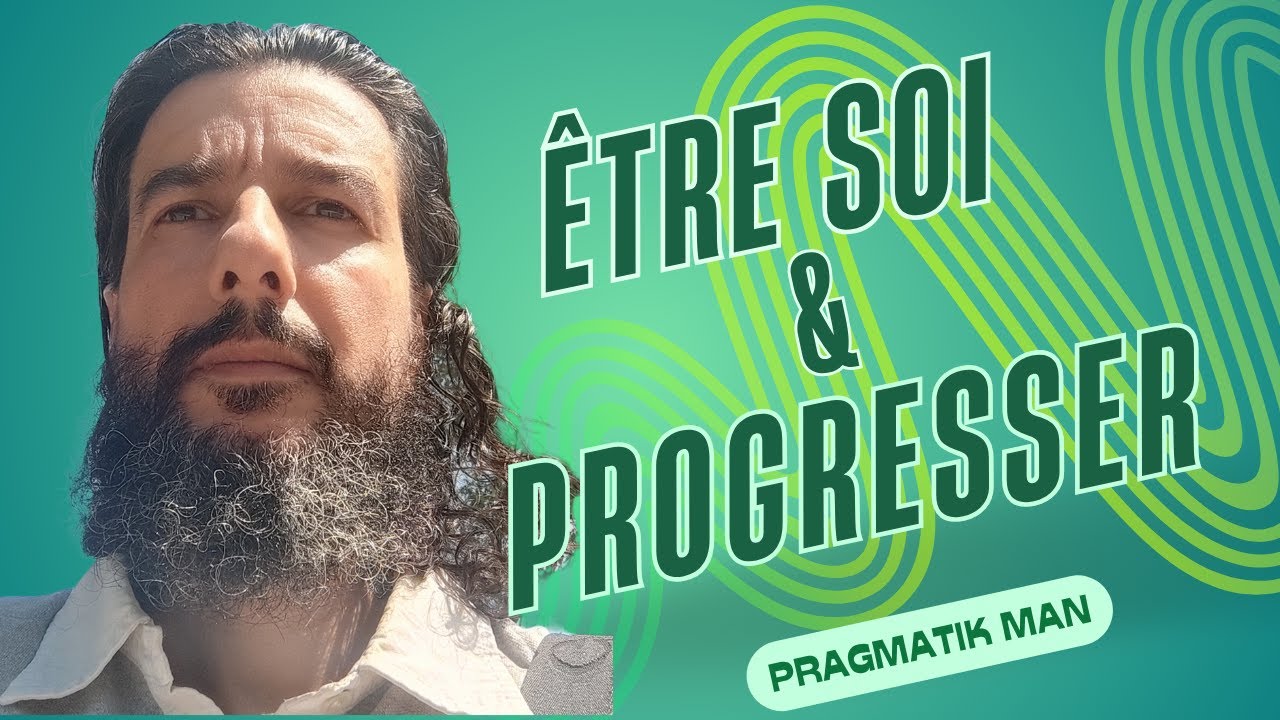 Être Soi et Progresser