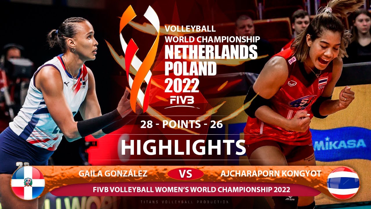 Gaila González vs Ajcharaporn Kongyot | Dominican Republic vs Thailand | World Championship 2022 HD