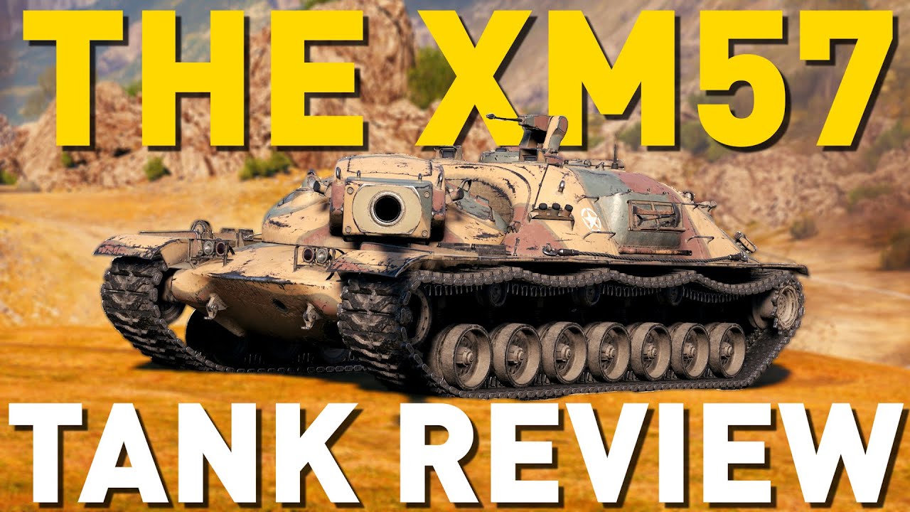XM57 — Обзор танка — World of Tanks