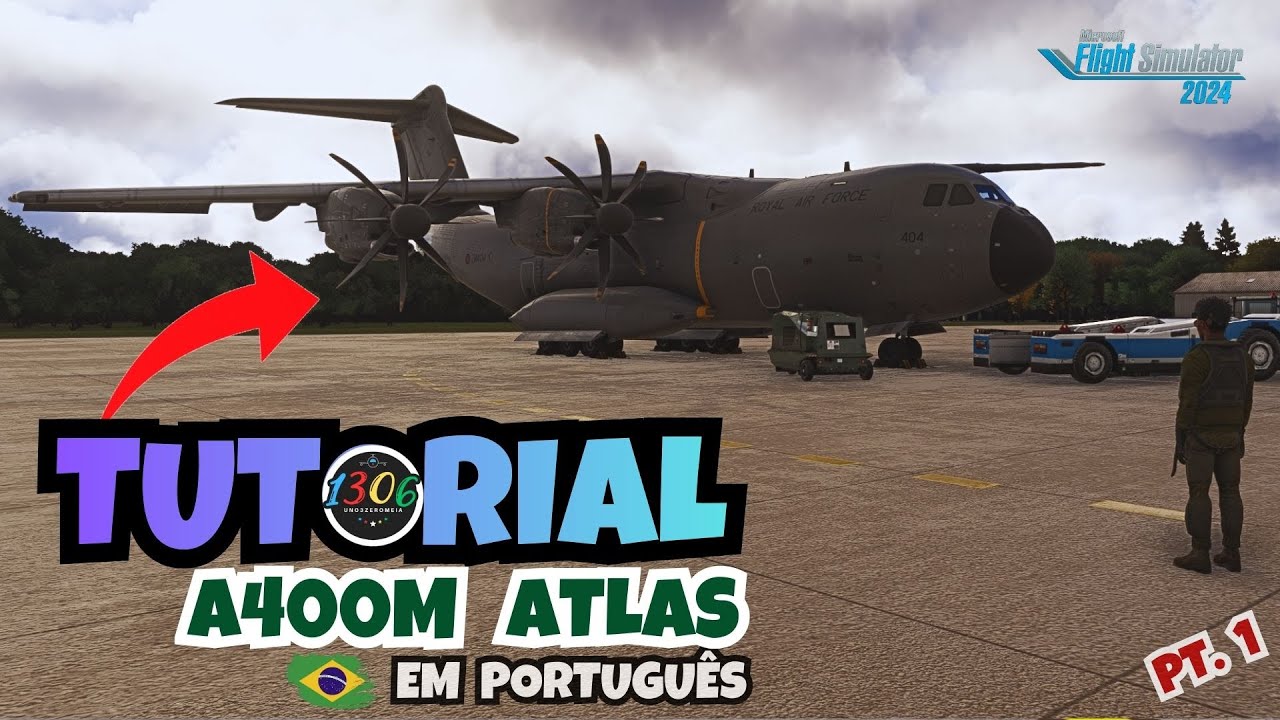TUTORIAL do A400M ATLAS - PARTE 01 | Acionamento