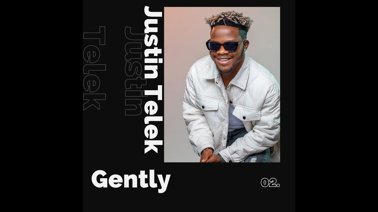 Gently- Justin Telek