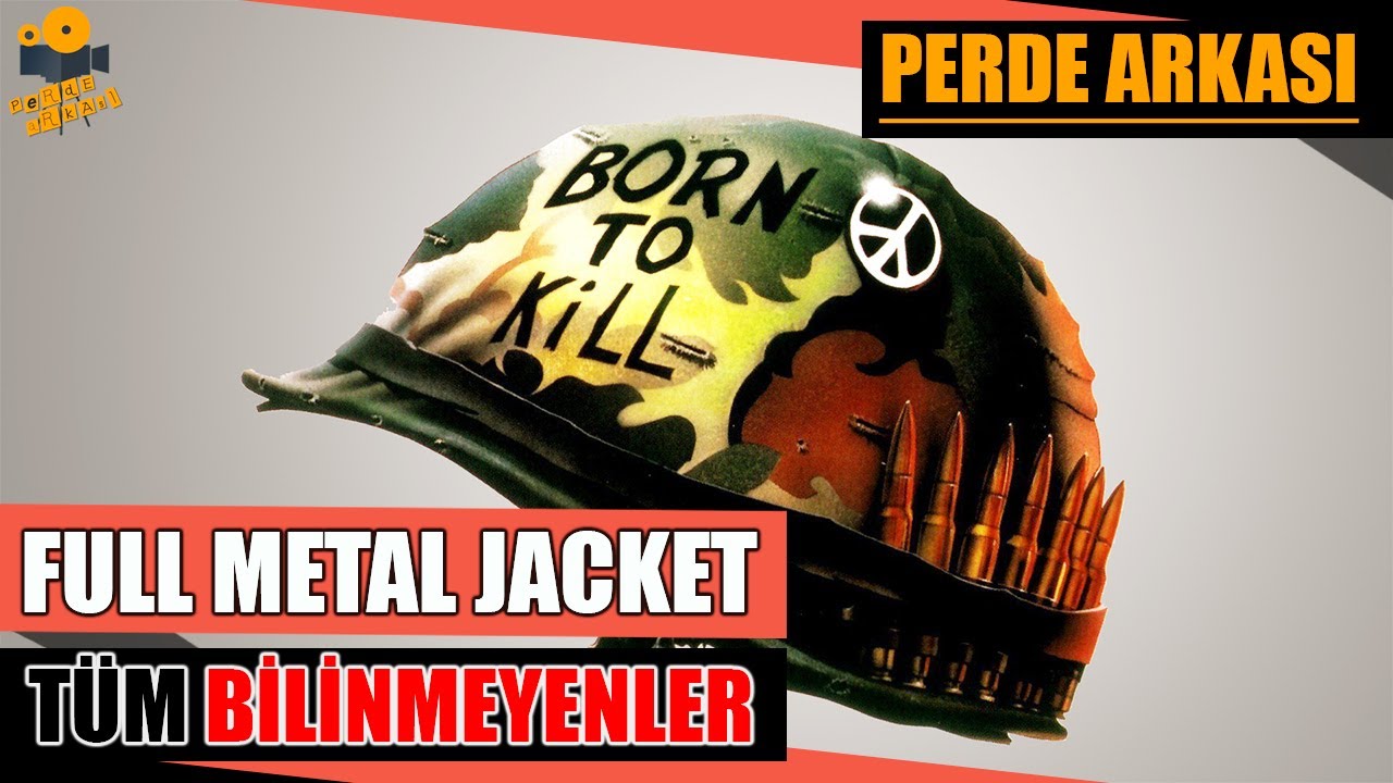 Full Metal Jacket Kamera Arkası Tüm Bilinmeyenler!