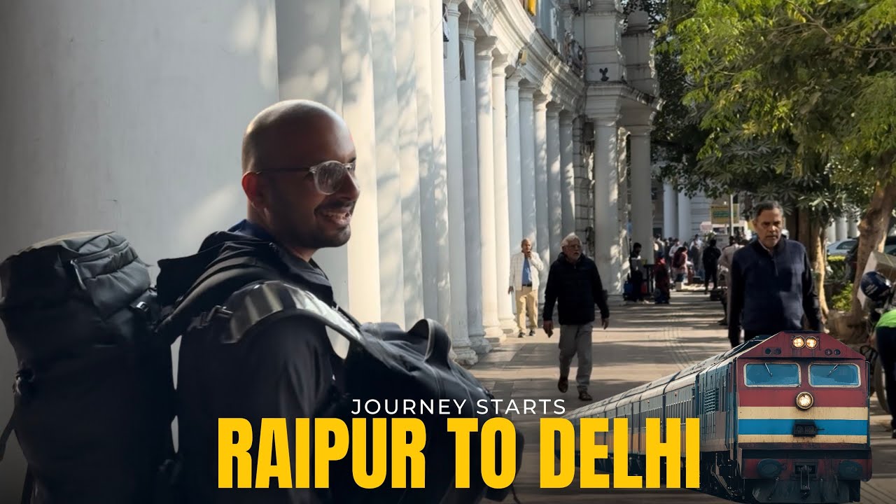 Raipur To Delhi By Rajdhani | Connaught Place, Jain Chawal, Paharganj | Cinematic Storytelling 