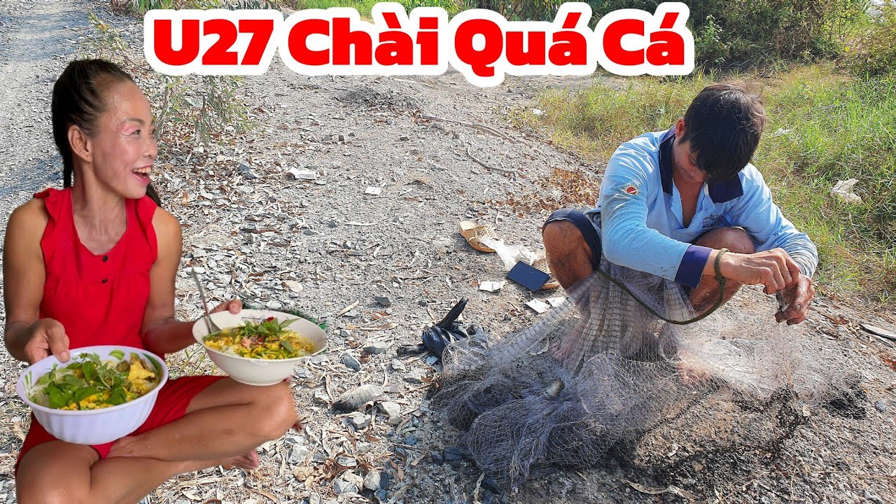 Khiếp vía Chồng U27 Vợ U58 Chài Quá Dính Cá Khủng 