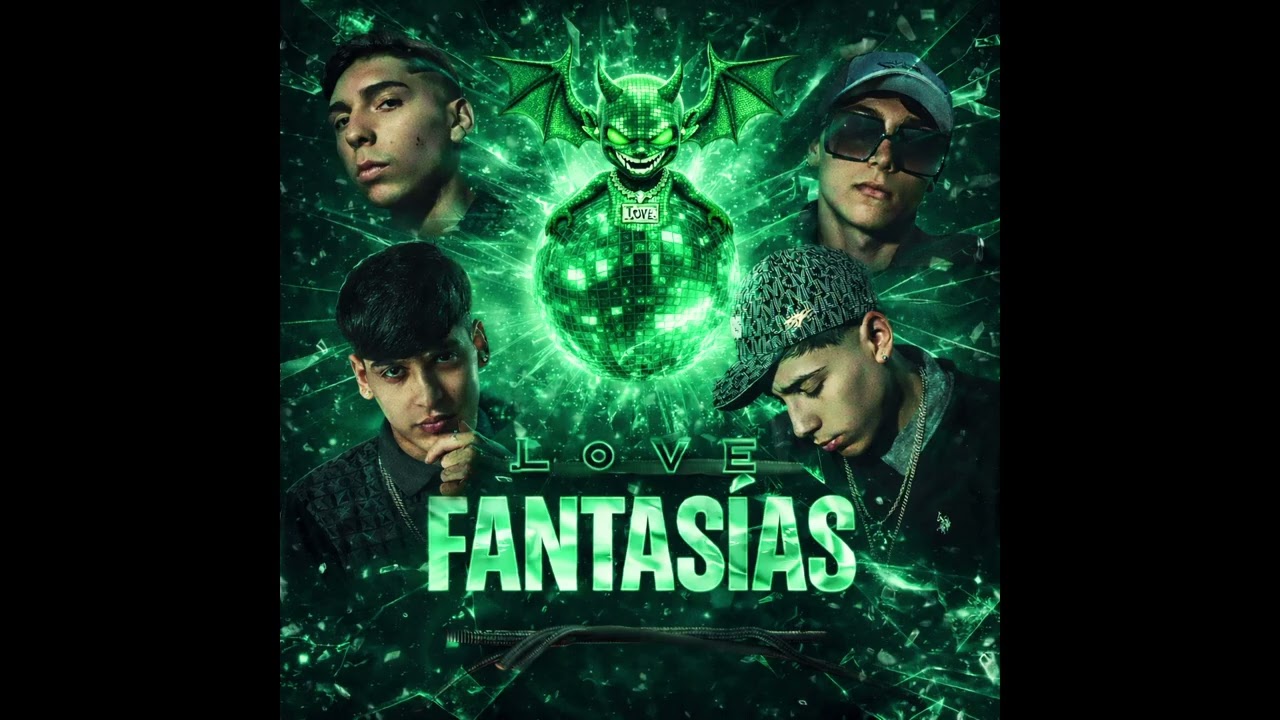 FANTASIAS / L.O.V.E (EL PATRYCK x TOMMY.YG x OSYRIS x LUCIEN)
