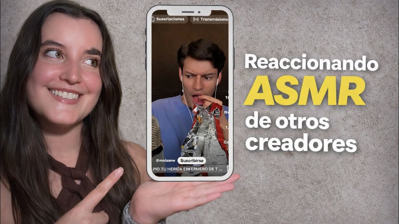 Reaccionando a ASMR de otros creadores ✨