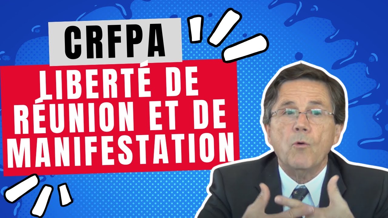 La liberté de réunion et de manifestation - Préparation CRFPA | Lextenso Étudiant