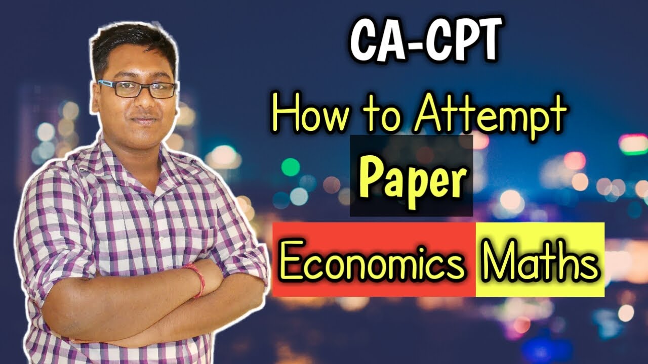 CA-CPT | HOW TO ATTEMPT PAPER | ECO AND MATHS