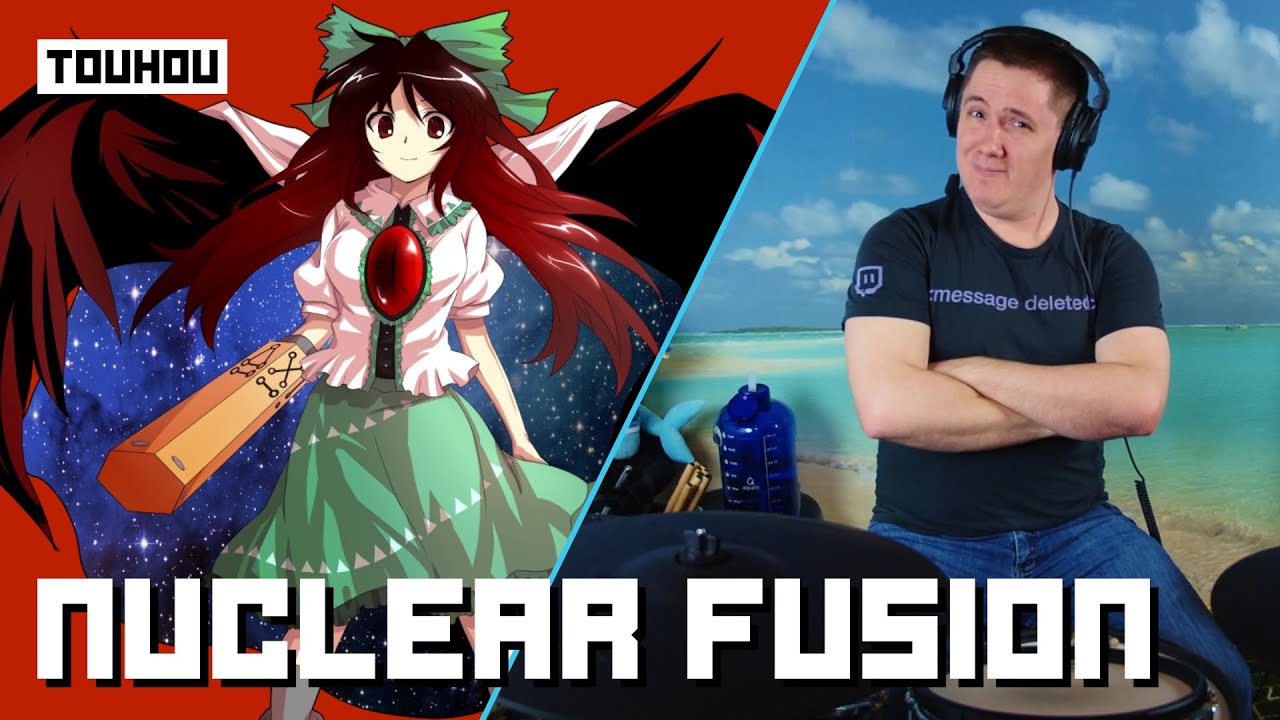 Nuclear Fusion - Utsuho Reiuji's Theme On Drums!