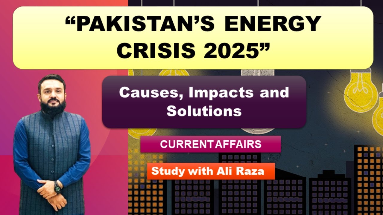 "Energy Crisis in Pakistan | Causes, Effects & Solutions (2025 Update) | Detailed Analysis"