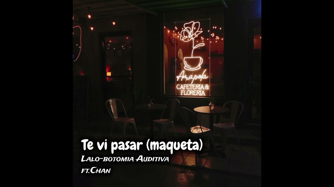 Te vi pasar ft.Chan (MAQUETA)