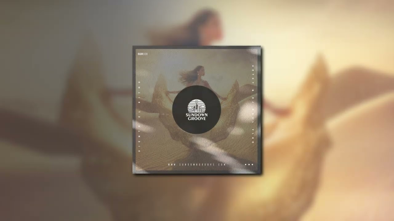 Arthy & Dj Raul Vlad - Siente el Ritmo | Sundown Groove Records