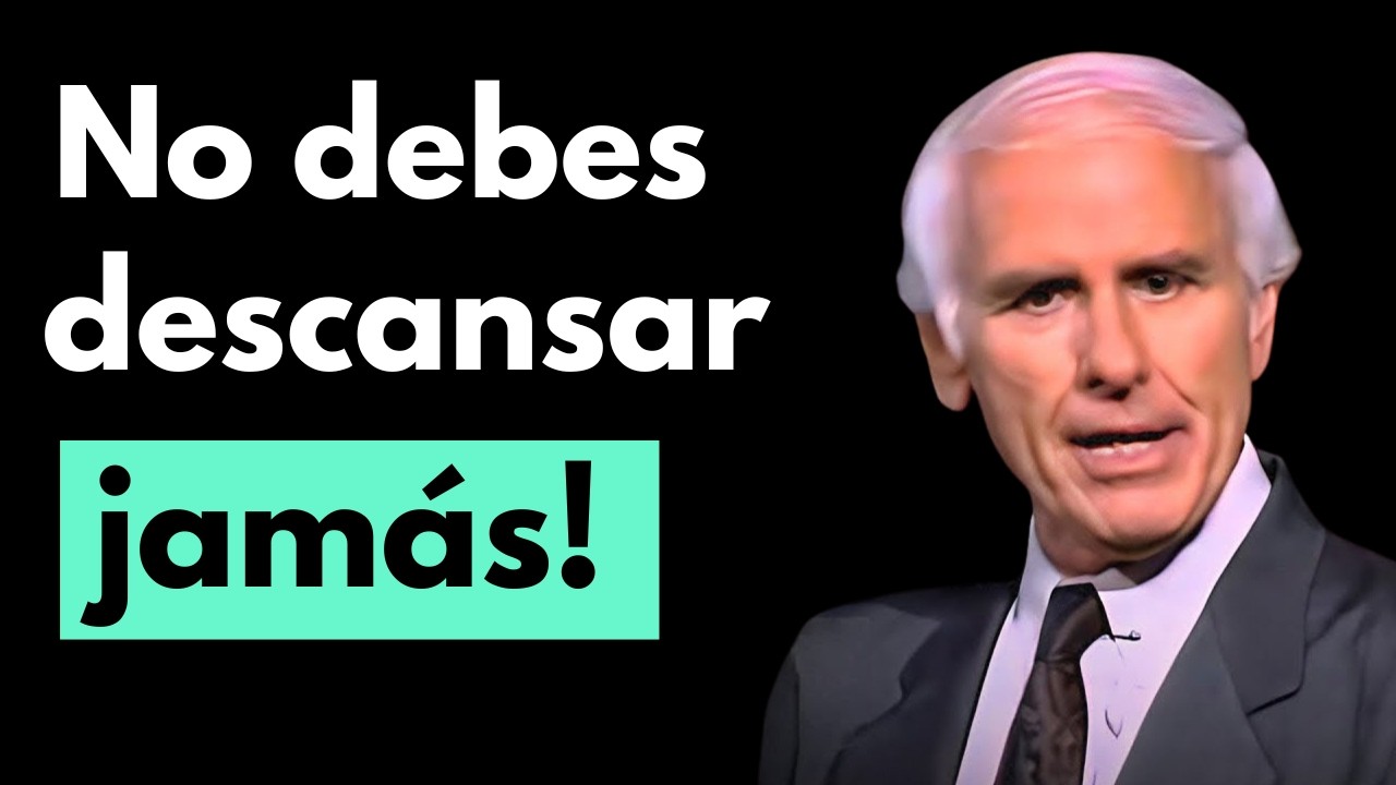 NO DEBES DESCANSAR JAMÁS ¡EL TIEMPO CORRE! | Jim Rohn Discurso Motivacional en Español