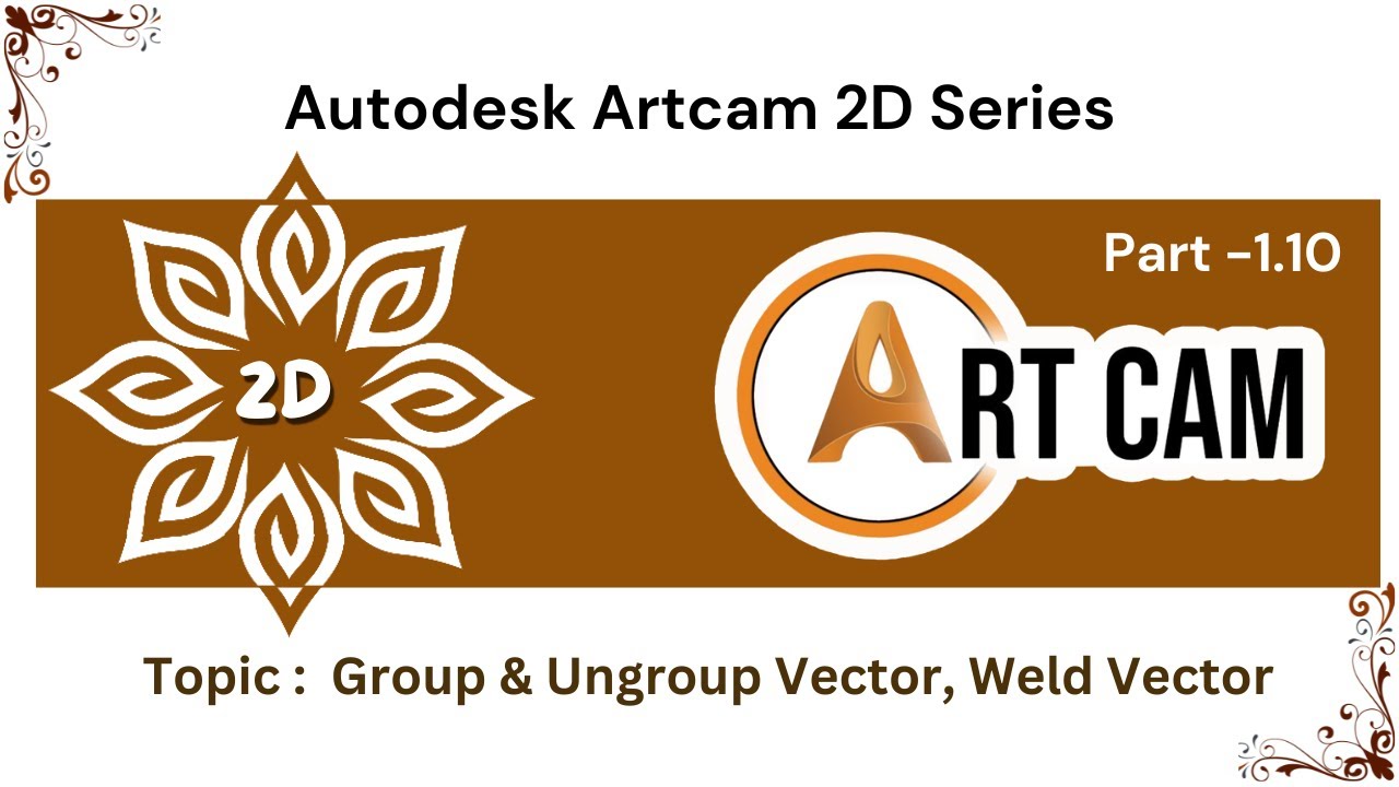 Artcam Tutorial Basic in Hindi Part 1.10 - Group & Ungroup Vector, Weld Vector | Digital Effect