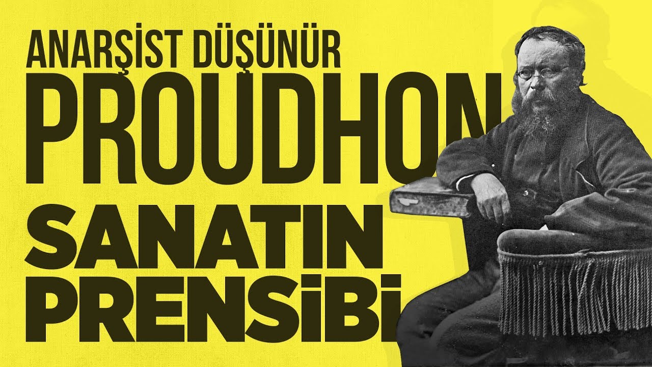 Anarşist Proudhon - Sanatın Prensibi Kitabı Üzerine Muhabbetler | Ne Düşünmüştüm Radyo