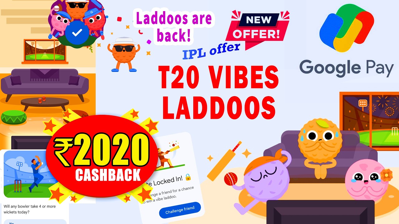 Google Pay T20 Vibes upto ₹2020 Cashback Offer | IPL Offer
