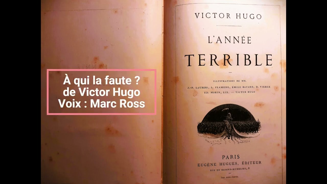 À qui la faute ? de Victor Hugo par Marc Ross