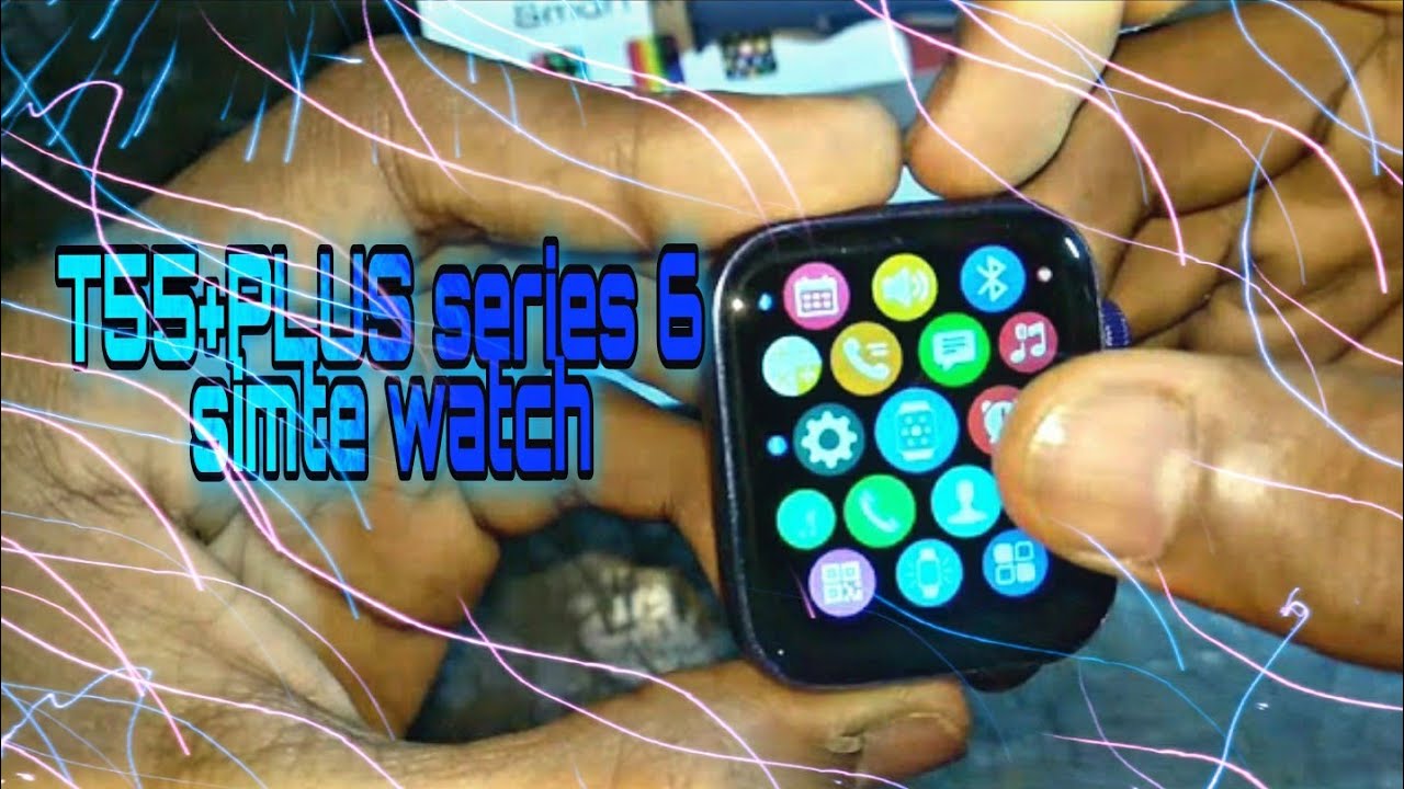 T55 PLUS series 6 SMART WATCHES UNBOXING 🥰🥰🥰 | CRAZY CREATOR EXPERIMENT 🥰