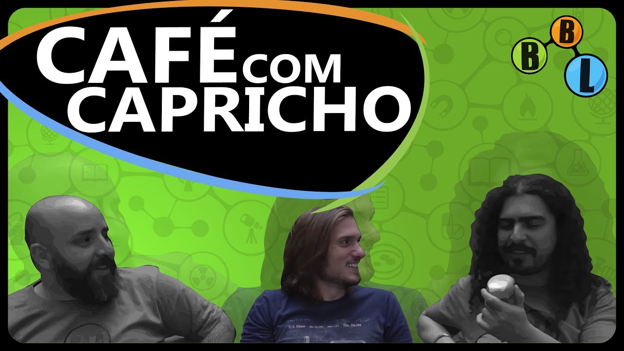 Café com Capricho - Café com Quê? 35 | BláBláLogia