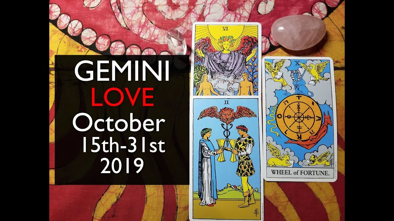 GEMINI Believe it! He or she is your SOULMATE - October 15th-31st Love