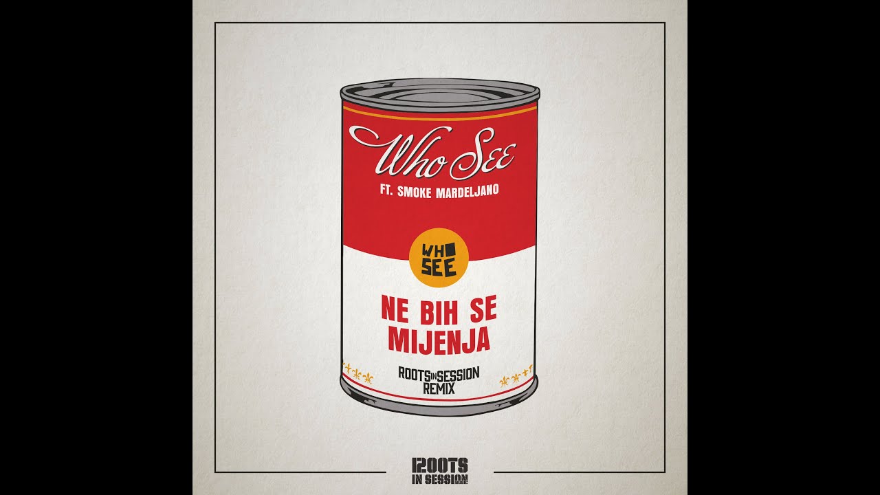 Who See feat. Smoke Mardeljano - Ne bih se mijenja (Roots In Session RMX)