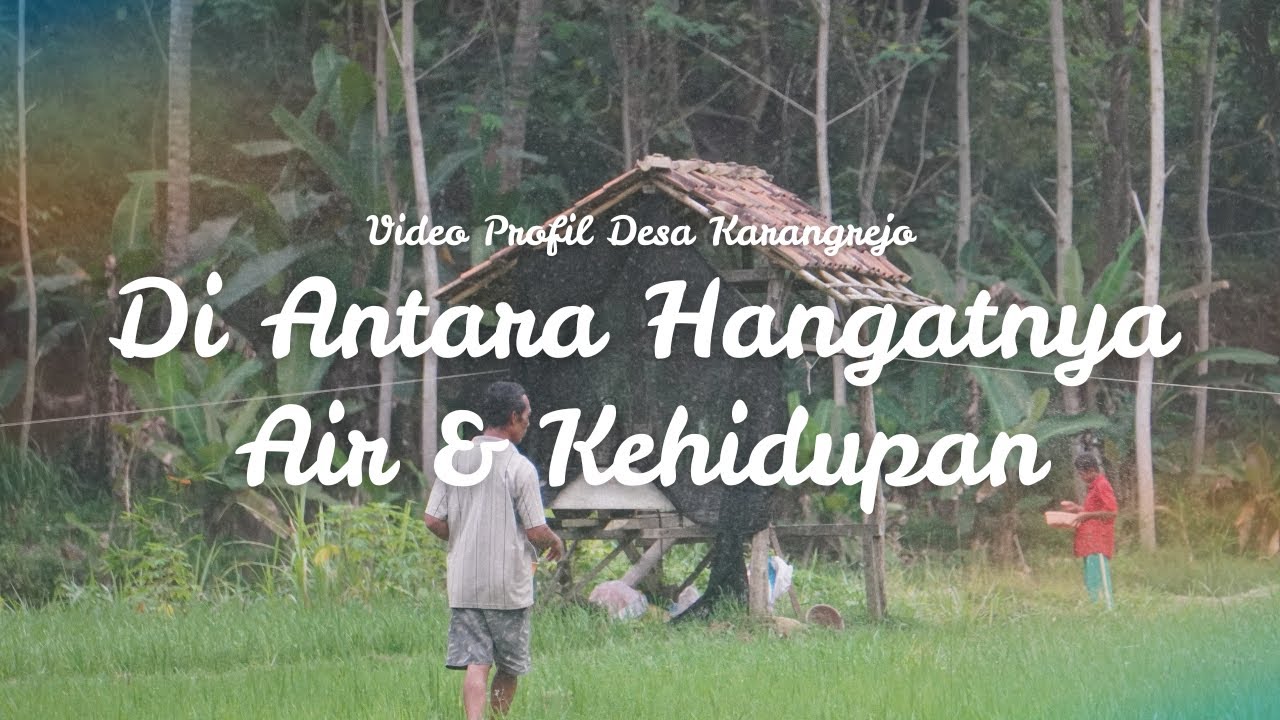 VIDEO PROFIL DESA KARANGREJO_KKN UGM JOGJAKARTA