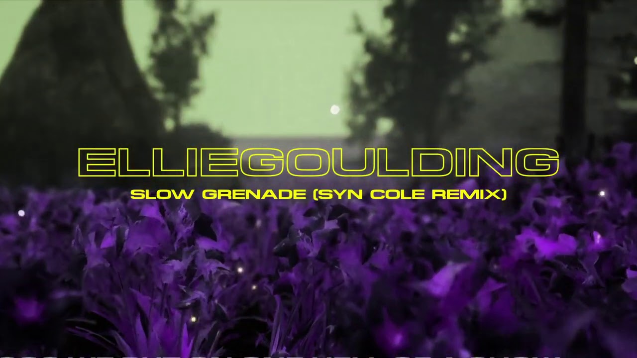 Ellie Goulding & Lauv - Slow Grenade (Syn Cole Remix) [Universal]