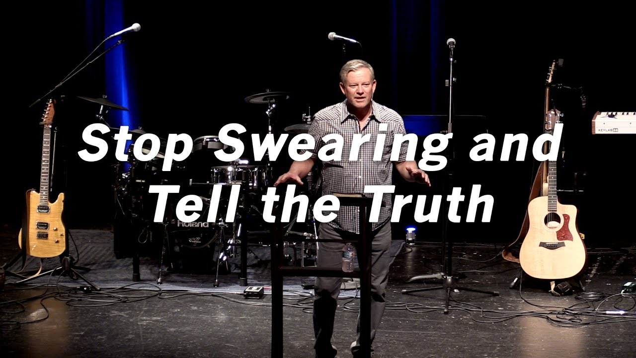 Stop Swearing and Tell the Truth - James 