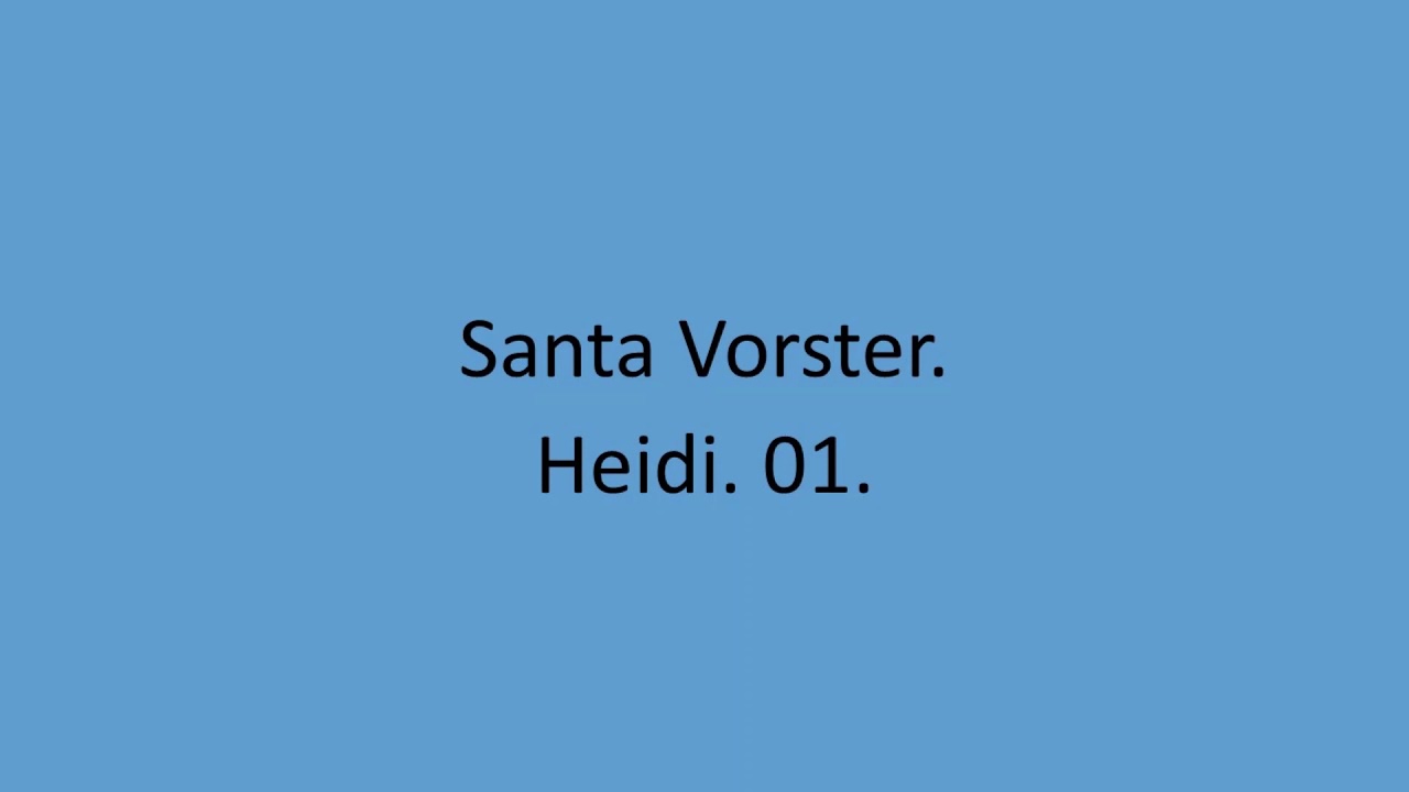 Santa Vorster - Heidi. 01.