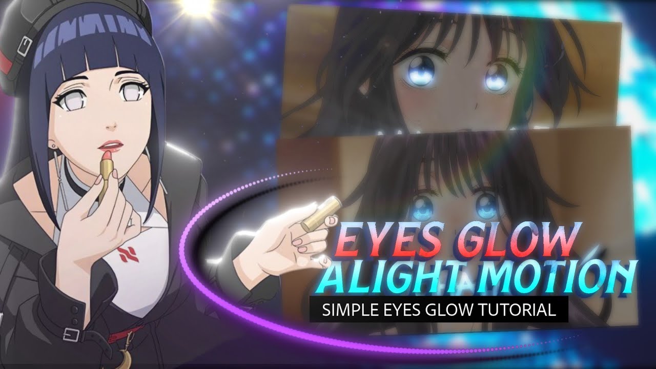 「Eyes Glow Tutorial」[Easy And Simple] [Amv]&deg;Alightmotion [Free preset]