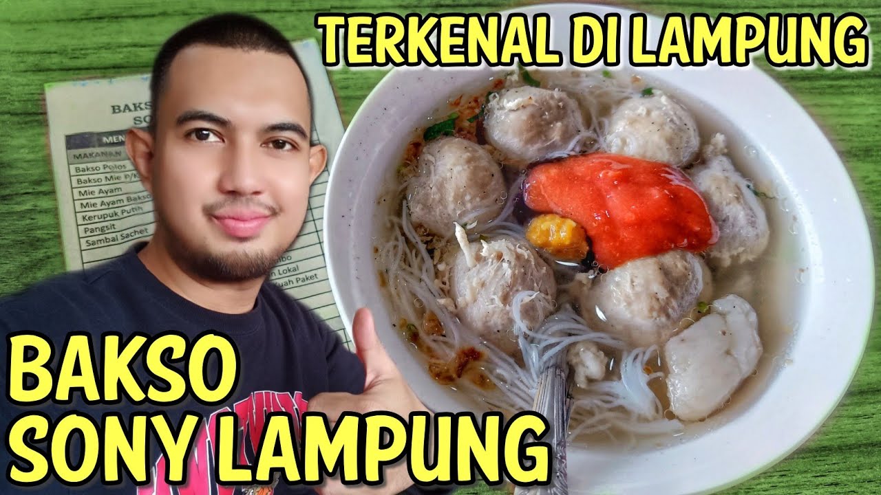 BAKSO SONY LAMPUNG - BAKSO SON HAJISONY TERKENAL DI  BANDAR LAMPUNG