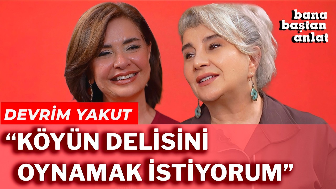 DEVRİM YAKUT | BANA BAŞTAN ANLAT